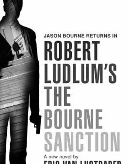 Lustbader Eric Van: Robert Ludlum s The Bourne Sanction [2008] paperback Discount