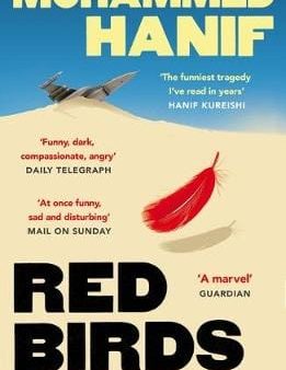 Mohammed Hanif: Red Birds [2019] paperback Supply