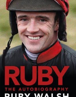 Ruby Walsh: Ruby: The Autobiography [2010] hardback Online now