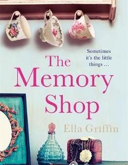 Ella Griffin: The Memory Shop [2017] paperback Discount