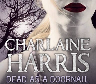 Charlaine Harris: Dead as a Doornail [2010] For Cheap