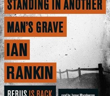 Ian Rankin: Standing in Another Man s Grave [2012] Sale