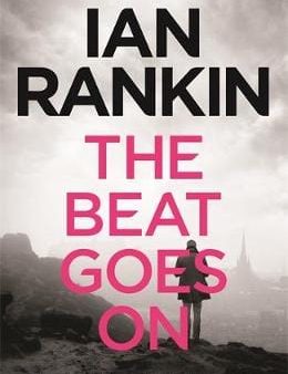 Ian Rankin: The Beat Goes On: The Complete Rebus Stories: From the Iconic #1 Bestselling Writer of Channel 4 s MURDER ISLAND [2015] paperback Online Hot Sale