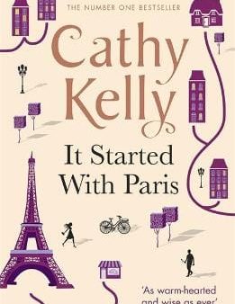 Cathy Kelly: It Started With Paris [2015] paperback Supply