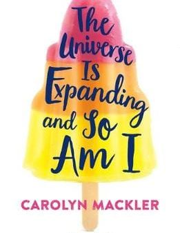 Carolyn Mackler: The Universe Is Expanding and So Am I [2018] paperback For Discount