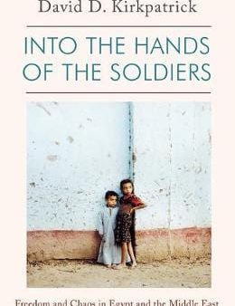 David Kirkpatriock: Into the Hands of the Soldiers [2018] hardback Online now