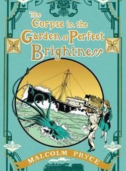 Malcolm Pryce: The Corpse in the Garden of Perfect Brightness [2020] hardback Fashion