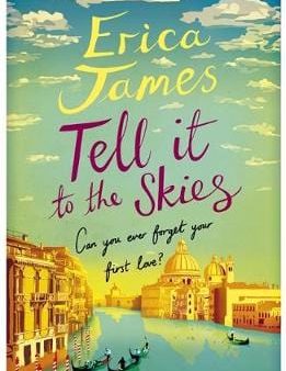 Erica James: Tell It To The Skies [2014] paperback Fashion