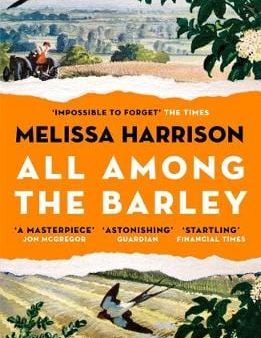 Melissa Harrison: All Among the Barley [2019] paperback For Cheap