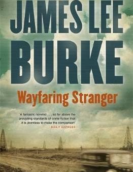 James Lee Burke: Wayfaring Stranger [2014] hardback Hot on Sale