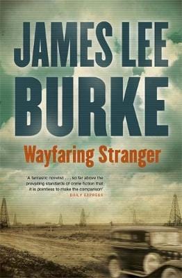 James Lee Burke: Wayfaring Stranger [2014] hardback Hot on Sale