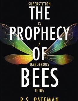 R S Pateman: The Prophecy of Bees [2015] paperback For Discount