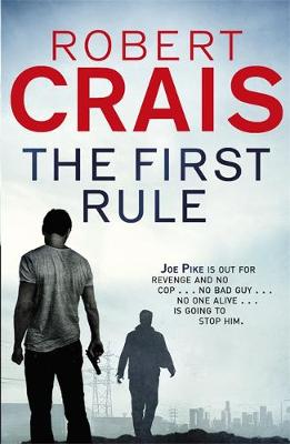 Robert Crais: The First Rule [2011] paperback Online