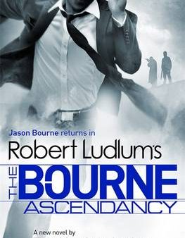 Robert Ludlum: Robert Ludlum s The Bourne Ascendancy [2014] paperback Fashion