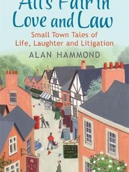 Alan Hammond: All s Fair in Love and Law [2014] paperback Online